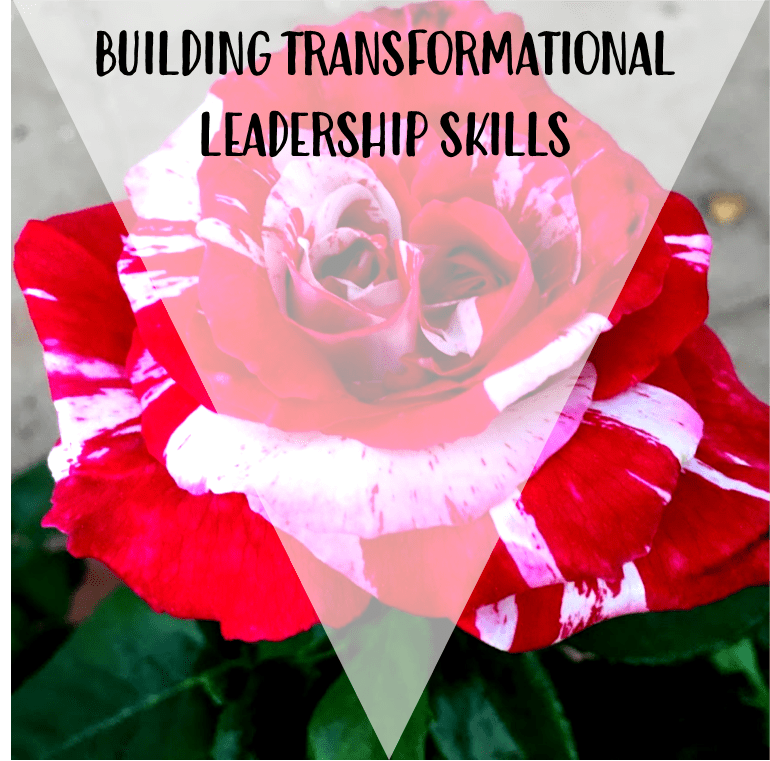 Building Transformational Leadership Skills